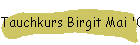Tauchkurs Birgit Mai '06