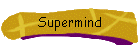 Supermind